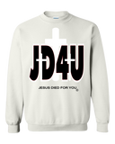 Official JD4U Classic Adult Crewneck Sweat Shirt - Jesus Died For You, Apparel for Life - JD4USTORE