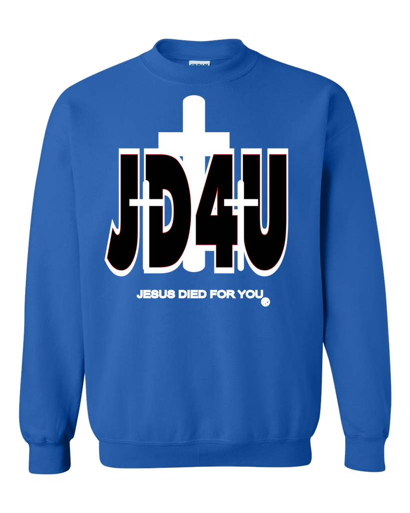 Official JD4U Classic Adult Crewneck Sweat Shirt - Jesus Died For You, Apparel for Life (WL) - JD4USTORE