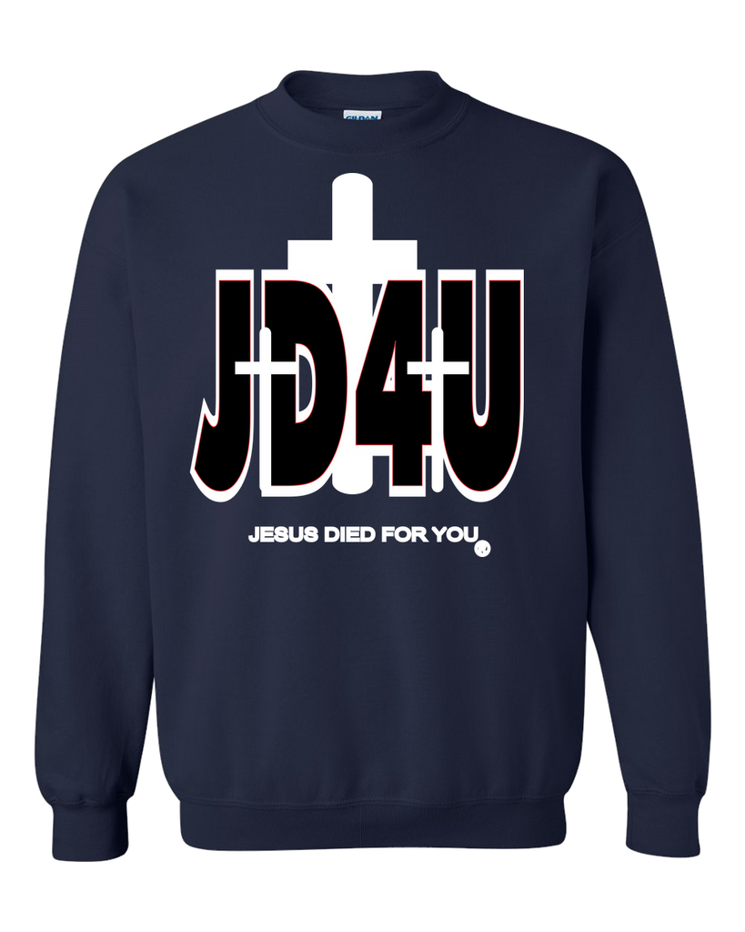 Official JD4U Classic Adult Crewneck Sweat Shirt - Jesus Died For You, Apparel for Life (WL) - JD4USTORE