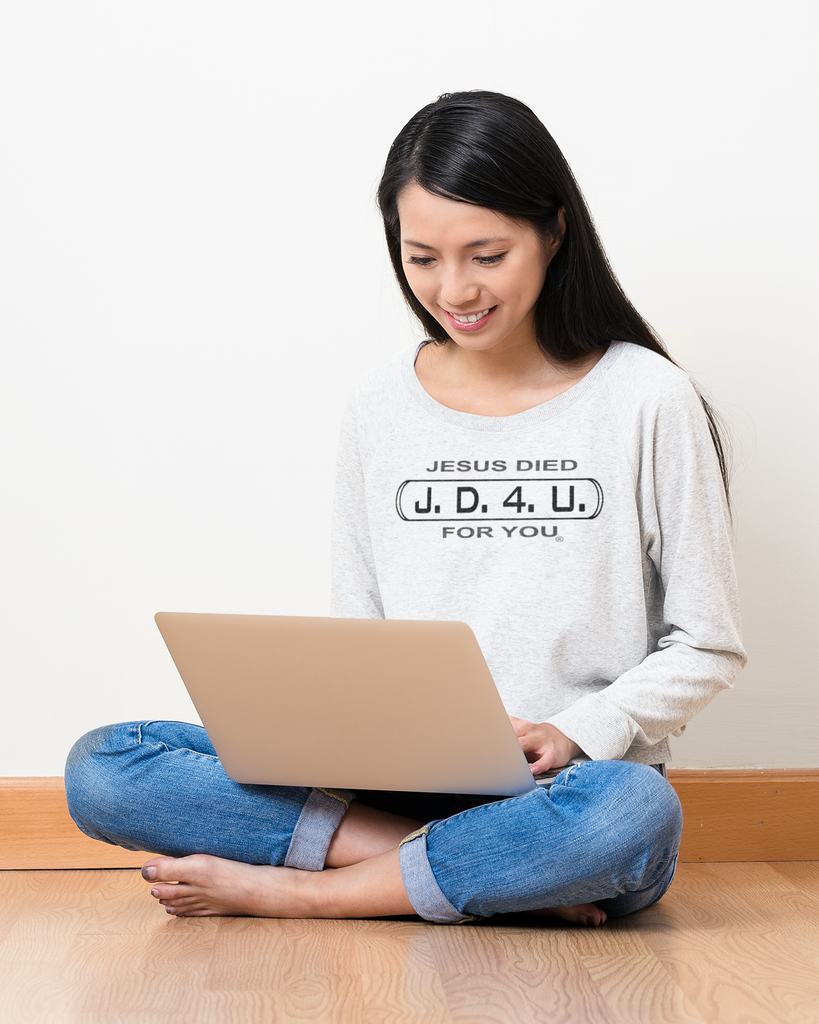 Unisex J.D.4.U. Jesus Died For You Sweatshirt