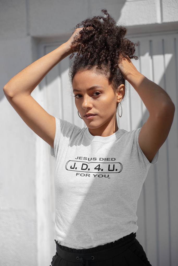Unisex J.D.4.U. Jesus Died For You T-Shirt