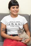 Unisex J.D.4.U. Jesus Died For You T-Shirt